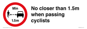 No closer than 1.5m when passing cyclists